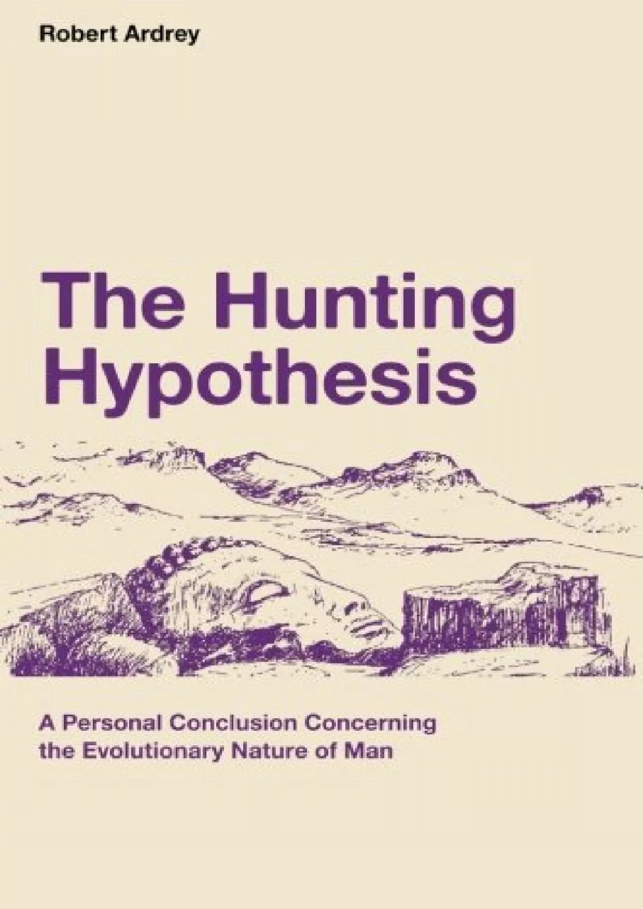 (BOOS)-The Hunting Hypothesis: A Personal Conclusion Concerning the Evolutionary Nature