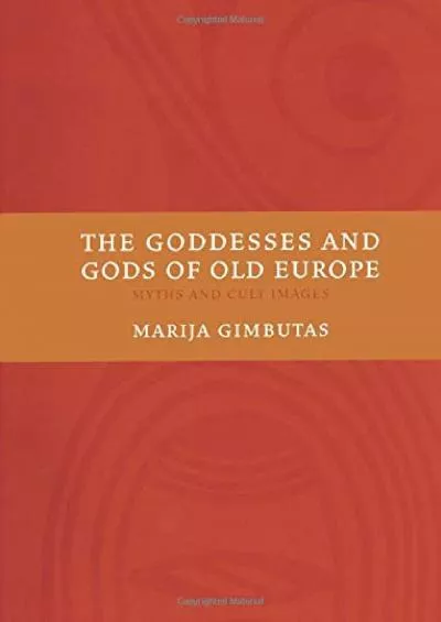 (BOOS)-The Goddesses and Gods of Old Europe: Myths and Cult Images