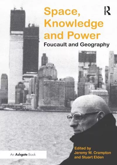 (READ)-Space, Knowledge and Power: Foucault and Geography