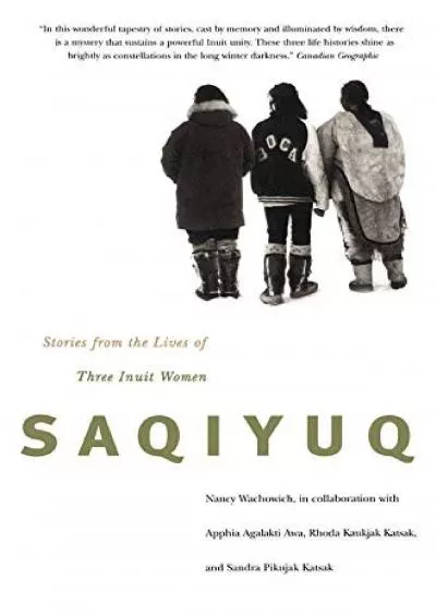 (BOOS)-Saqiyuq: Stories from the Lives of Three Inuit Women (Volume 19) (McGill-Queen\'s