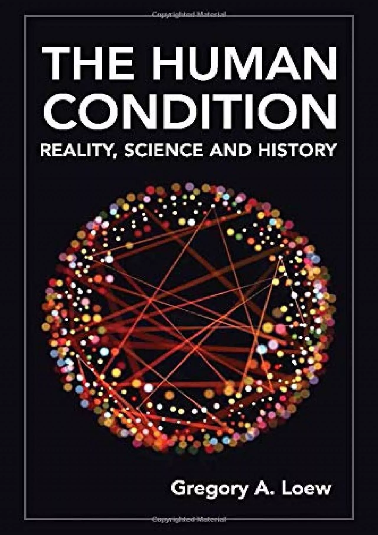 PDF-(DOWNLOAD)-The Human Condition: Reality, Science and History