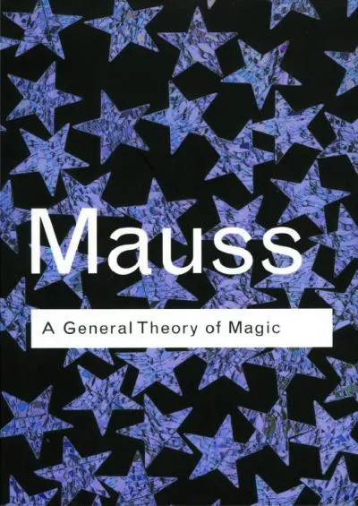 (BOOS)-A General Theory of Magic (Routledge Classics)