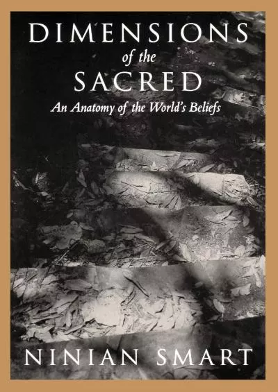 (BOOS)-Dimensions of the Sacred: An Anatomy of the World\'s Beliefs