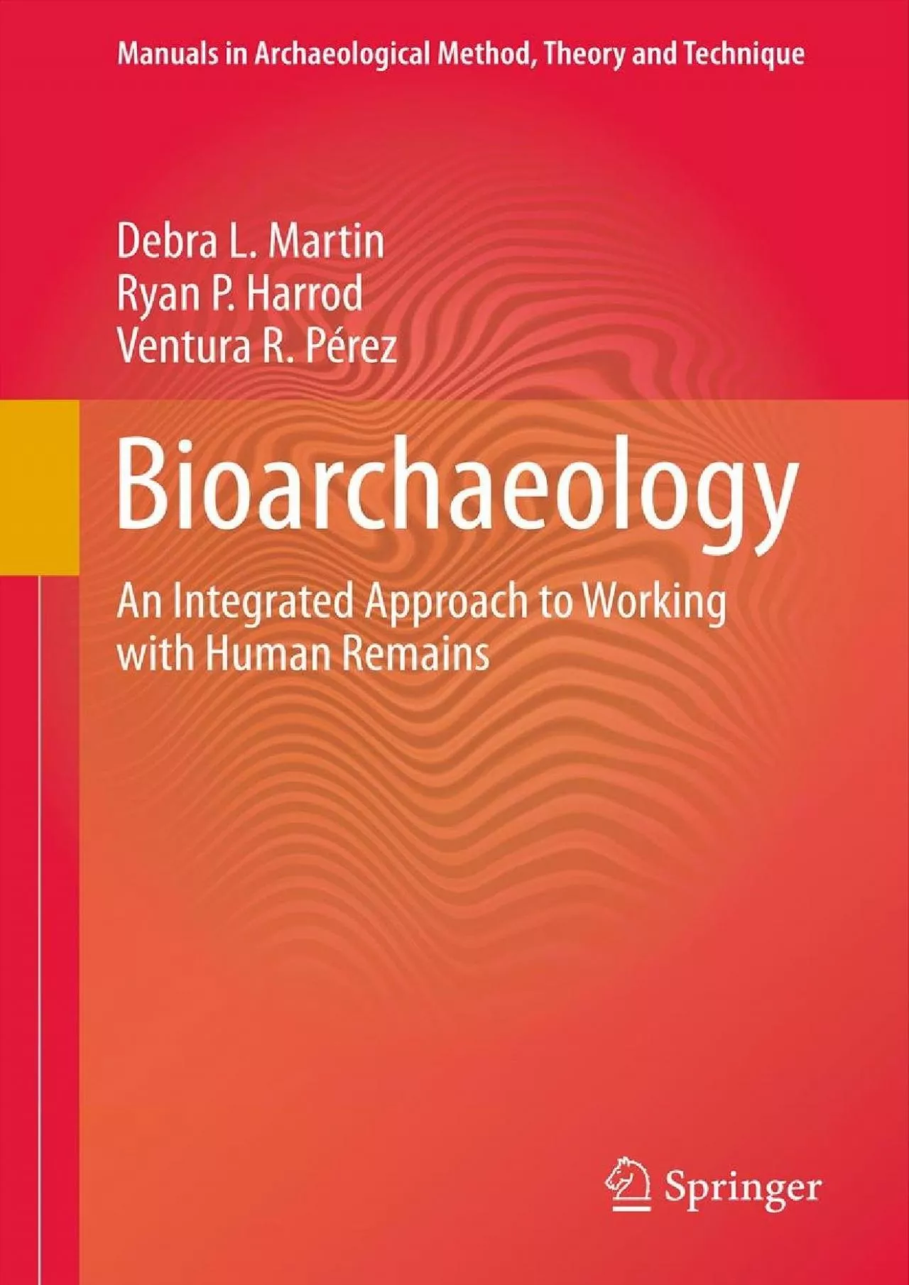 (EBOOK)-Bioarchaeology: An Integrated Approach to Working with Human Remains (Manuals