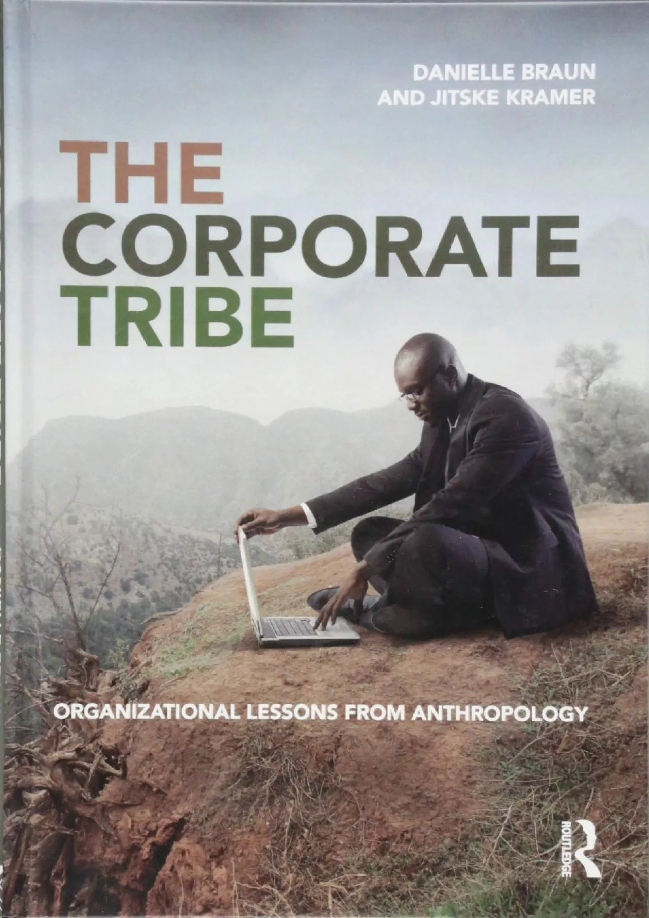 PDF-(READ)-The Corporate Tribe: Organizational lessons from anthropology