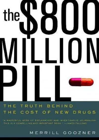 (EBOOK)-The $800 Million Pill: The Truth behind the Cost of New Drugs