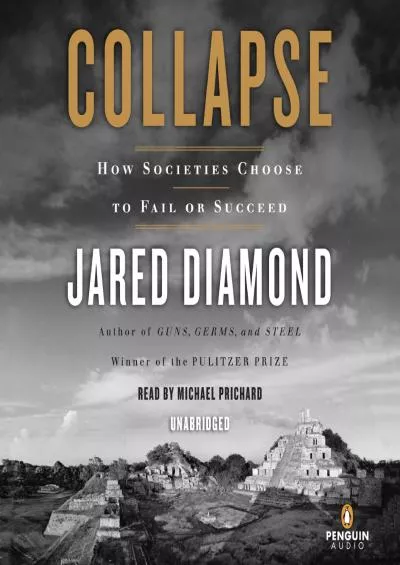 (BOOK)-Collapse: How Societies Choose to Fail or Succeed
