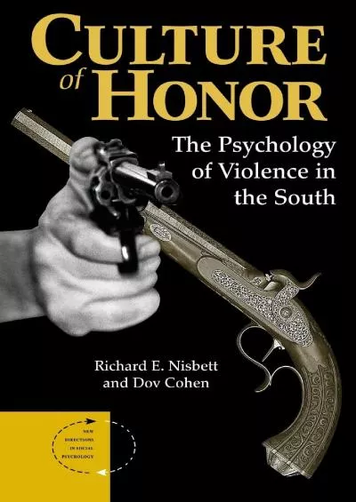 (BOOK)-Culture of Honor: The Psychology of Violence in the South (New Directions in Social Psychology)