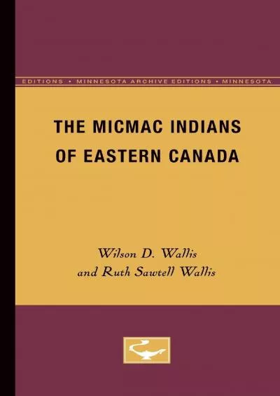 (DOWNLOAD)-The Micmac Indians of Eastern Canada