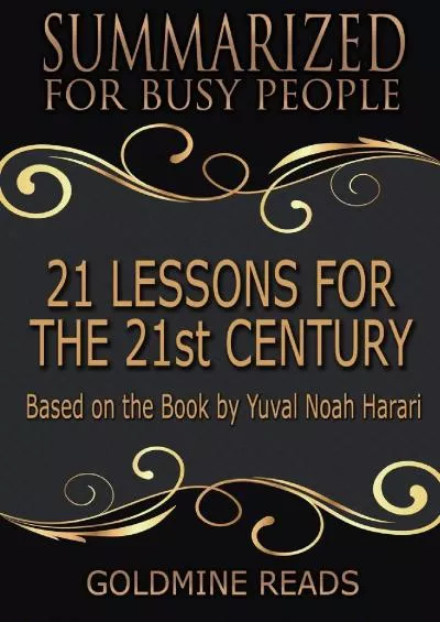 (BOOK)-21 Lessons for the 21st Century - Summarized for Busy People: Based on the Book by Yuval Noah Harari