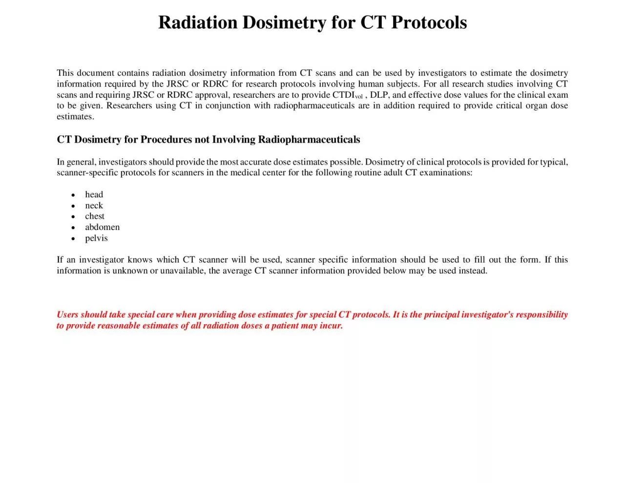 Radiation Dosimetry for CT ProtocolsThis document contains radiation d
