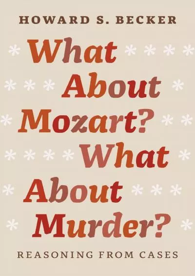(BOOS)-What About Mozart? What About Murder?: Reasoning From Cases