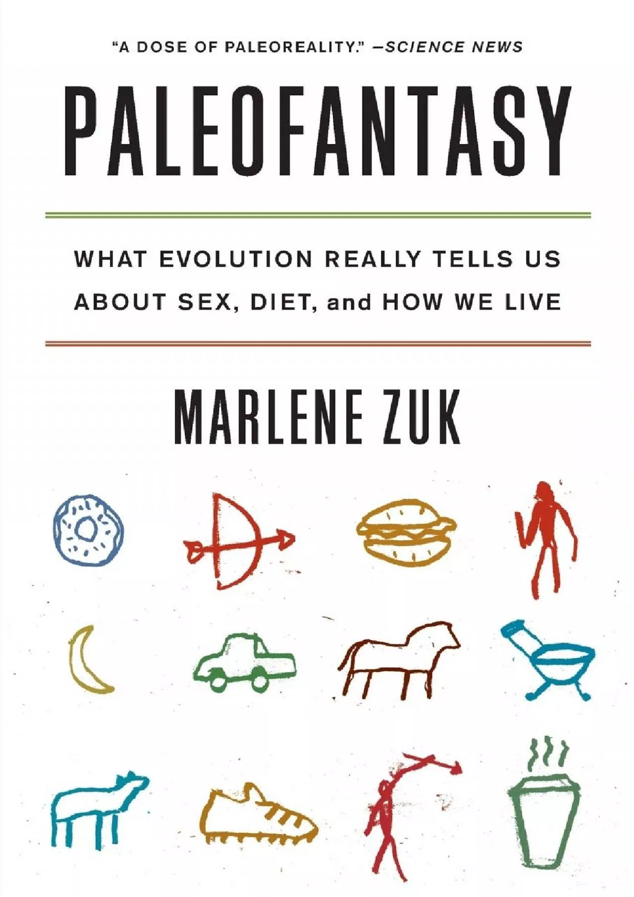 (EBOOK)-Paleofantasy: What Evolution Really Tells Us about Sex, Diet, and How We Live