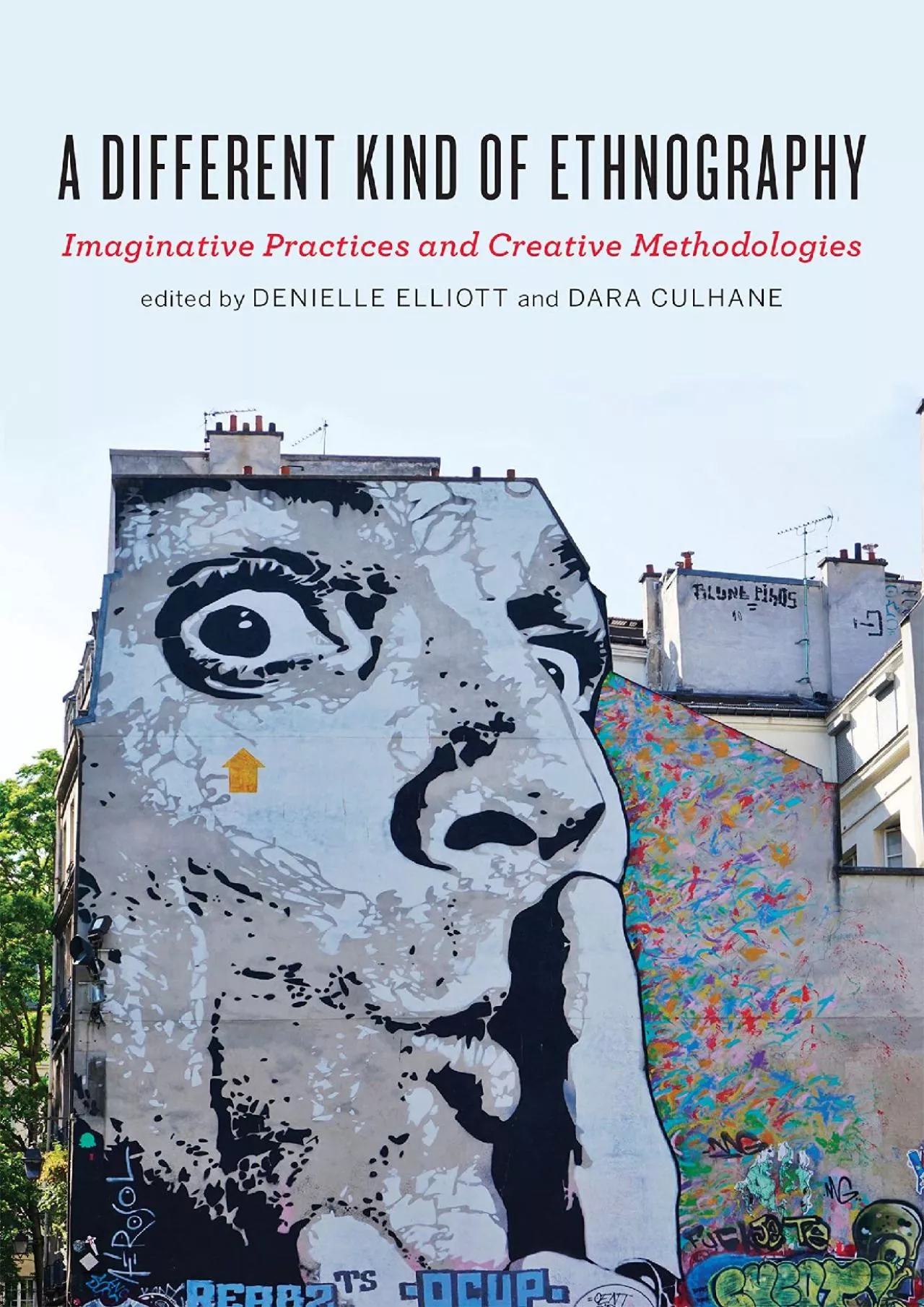 PDF-(DOWNLOAD)-A Different Kind of Ethnography: Imaginative Practices and Creative Methodologies