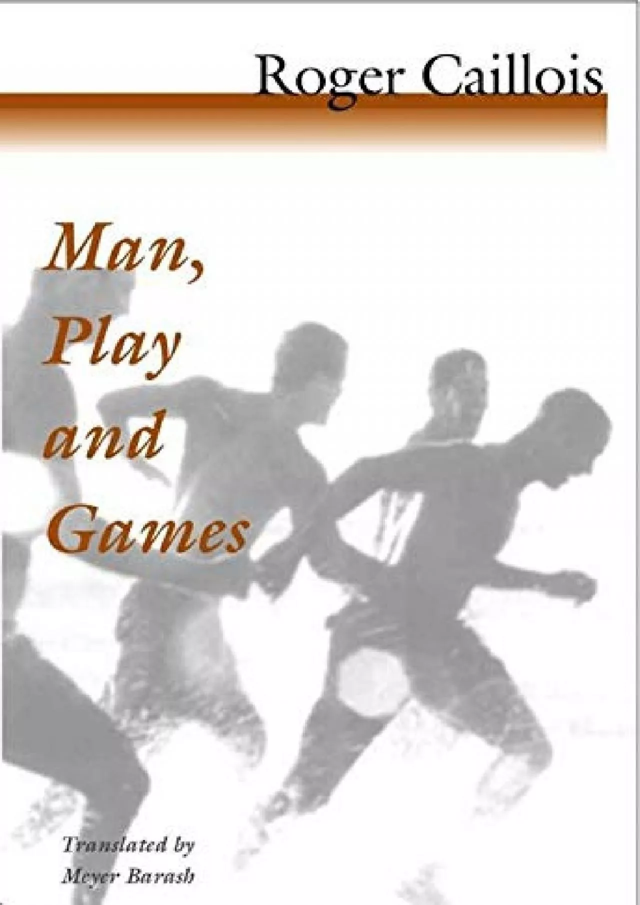 PDF-(READ)-Man, Play and Games