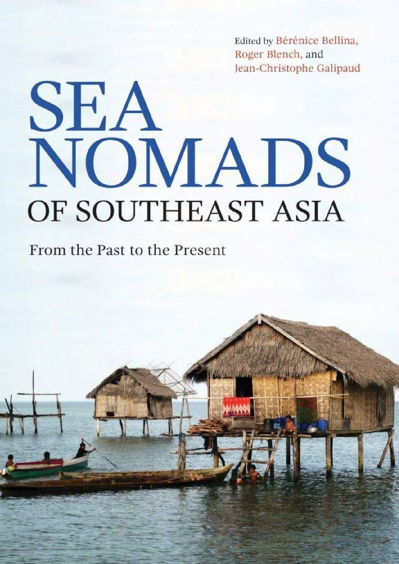 (READ)-Sea Nomads of Southeast Asia: From the Past to the Present