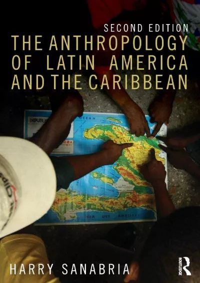 (BOOK)-The Anthropology of Latin America and the Caribbean