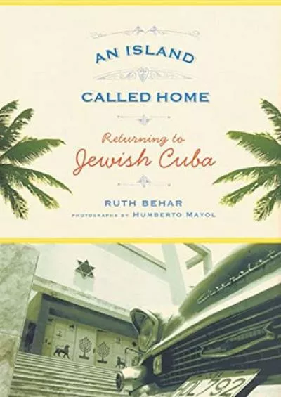 (EBOOK)-An Island Called Home: Returning to Jewish Cuba