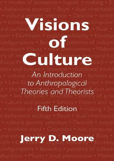 (DOWNLOAD)-Visions of Culture: An Introduction to Anthropological Theories and Theorists