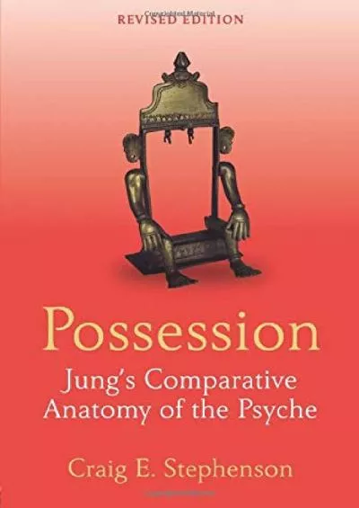 (EBOOK)-Possession: Jung\'s comparative anatomy of the psyche
