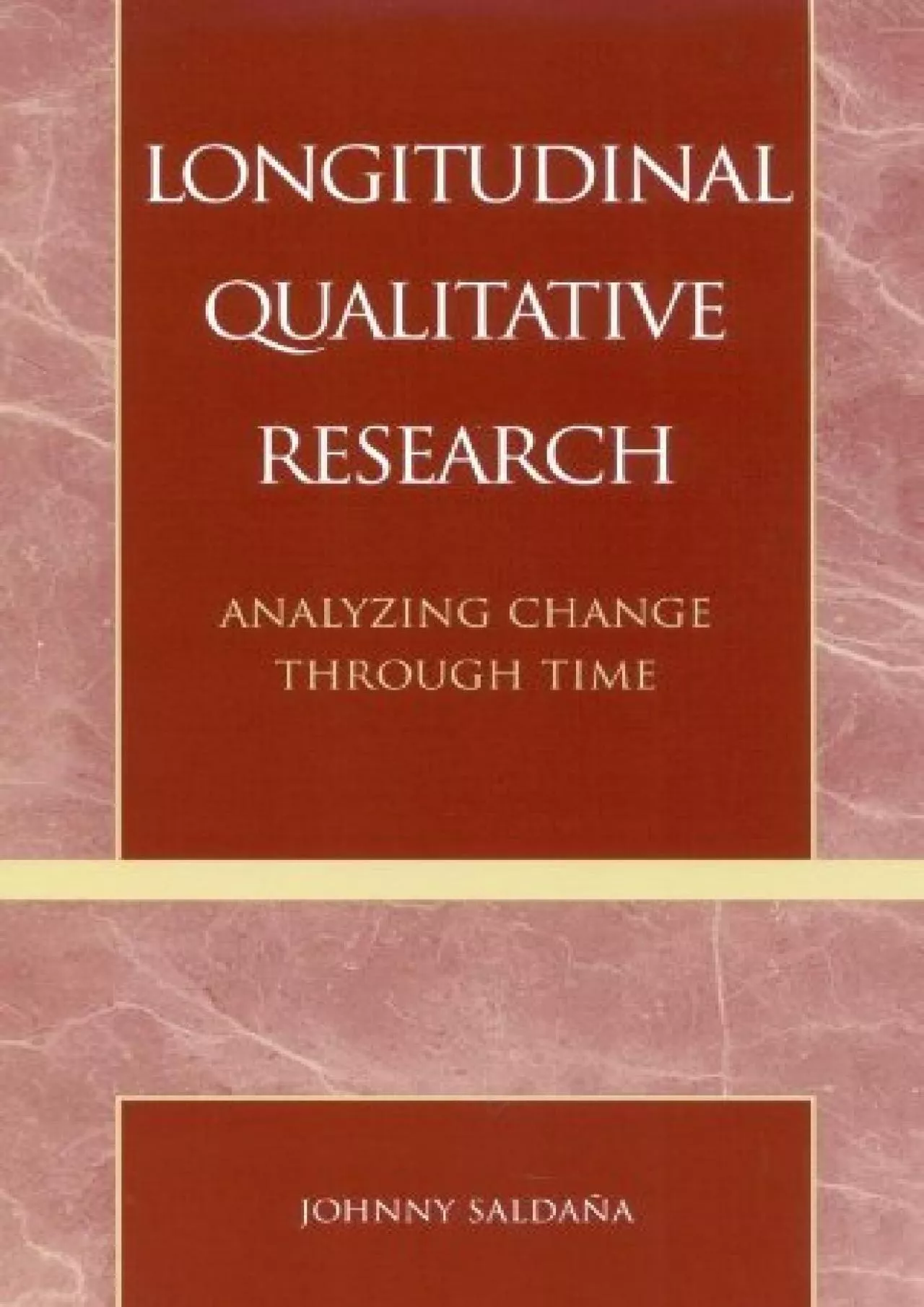 PDF-(READ)-Longitudinal Qualitative Research: Analyzing Change Through Time