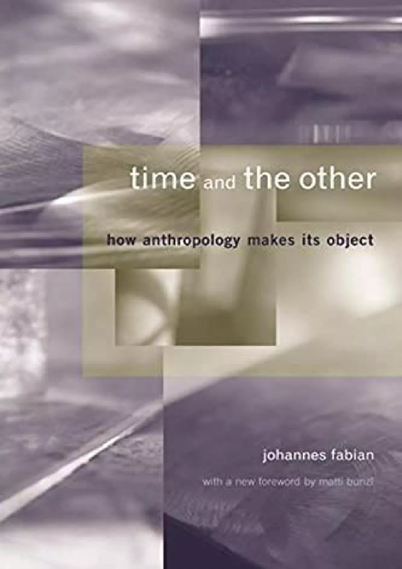 PDF-(DOWNLOAD)-Time and the Other: How Anthropology Makes Its Object