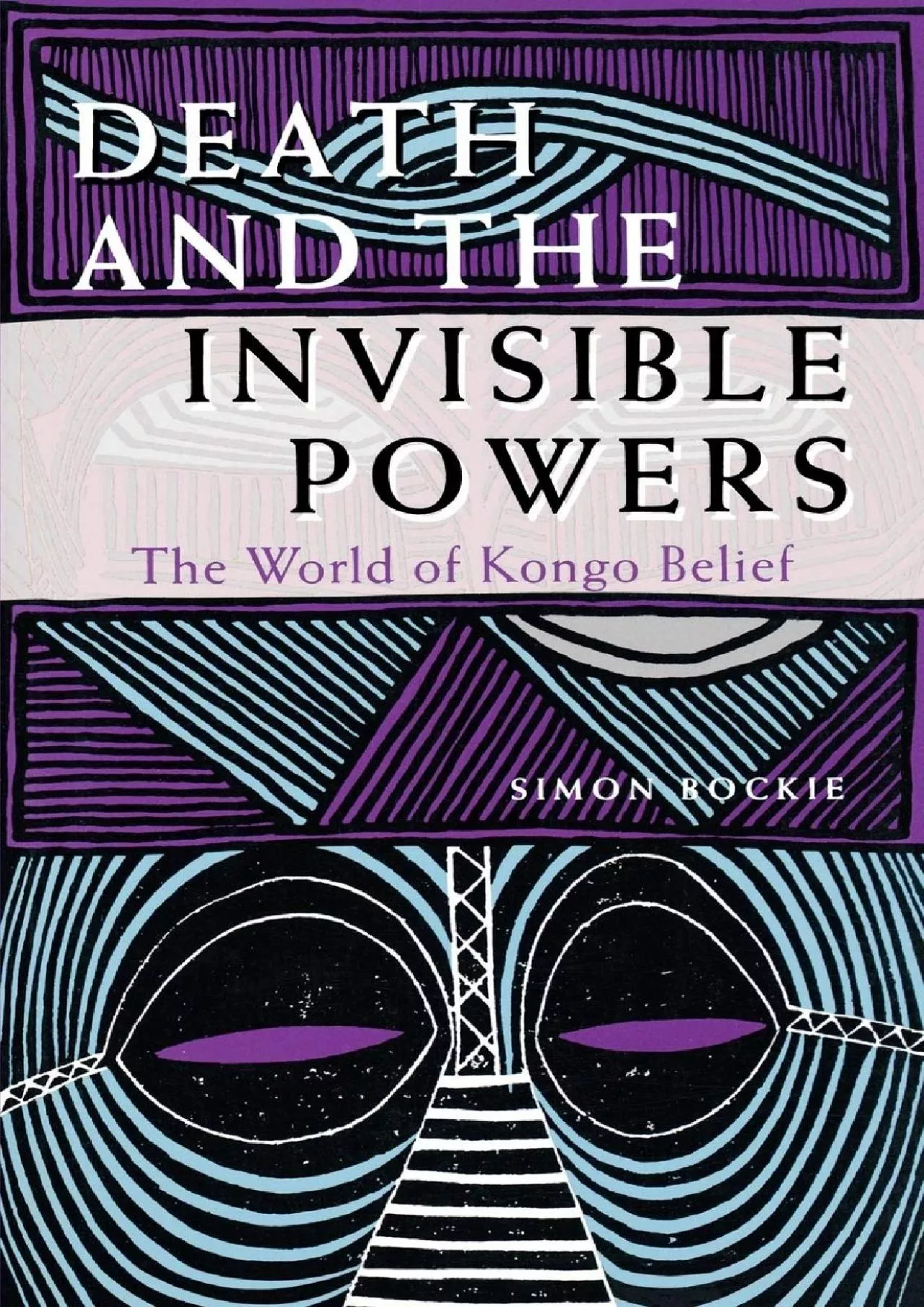 (EBOOK)-Death and the Invisible Powers: The World of Kongo Belief