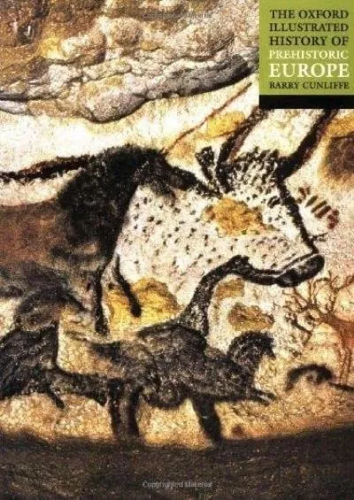 (EBOOK)-The Oxford Illustrated History of Prehistoric Europe