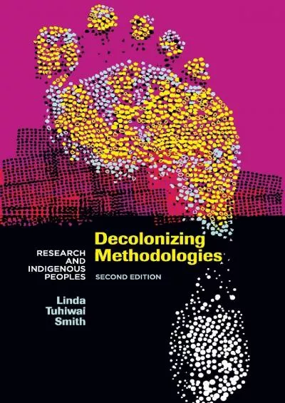 (BOOK)-Decolonizing Methodologies: Research and Indigenous Peoples