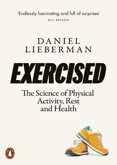 (BOOS)-Exercised: The Science of Physical Activity, Rest and Health