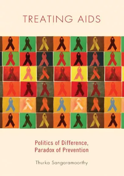 (BOOK)-Treating AIDS: Politics of Difference, Paradox of Prevention