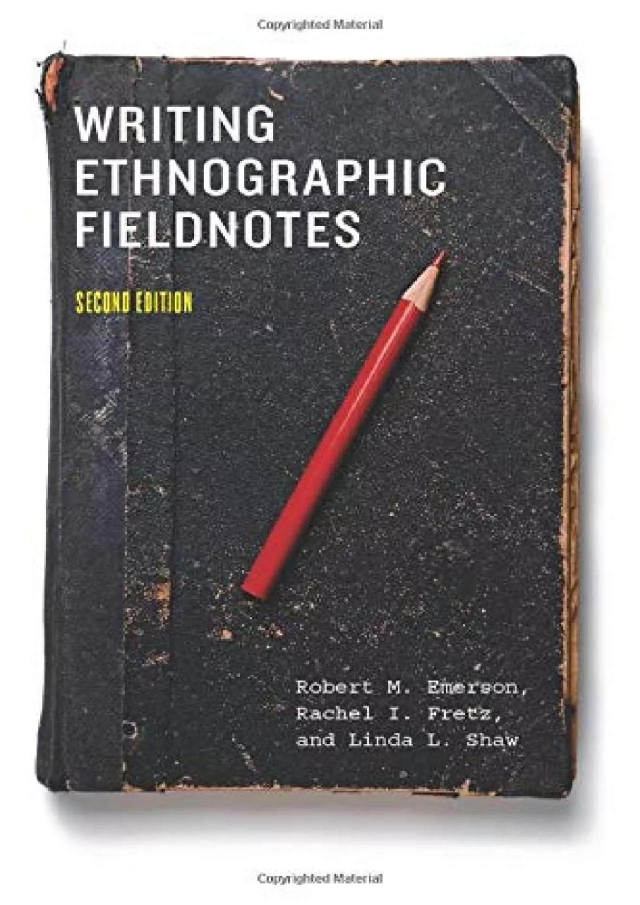 PDF-(READ)-Writing Ethnographic Fieldnotes, Second Edition (Chicago Guides to Writing, Editing,