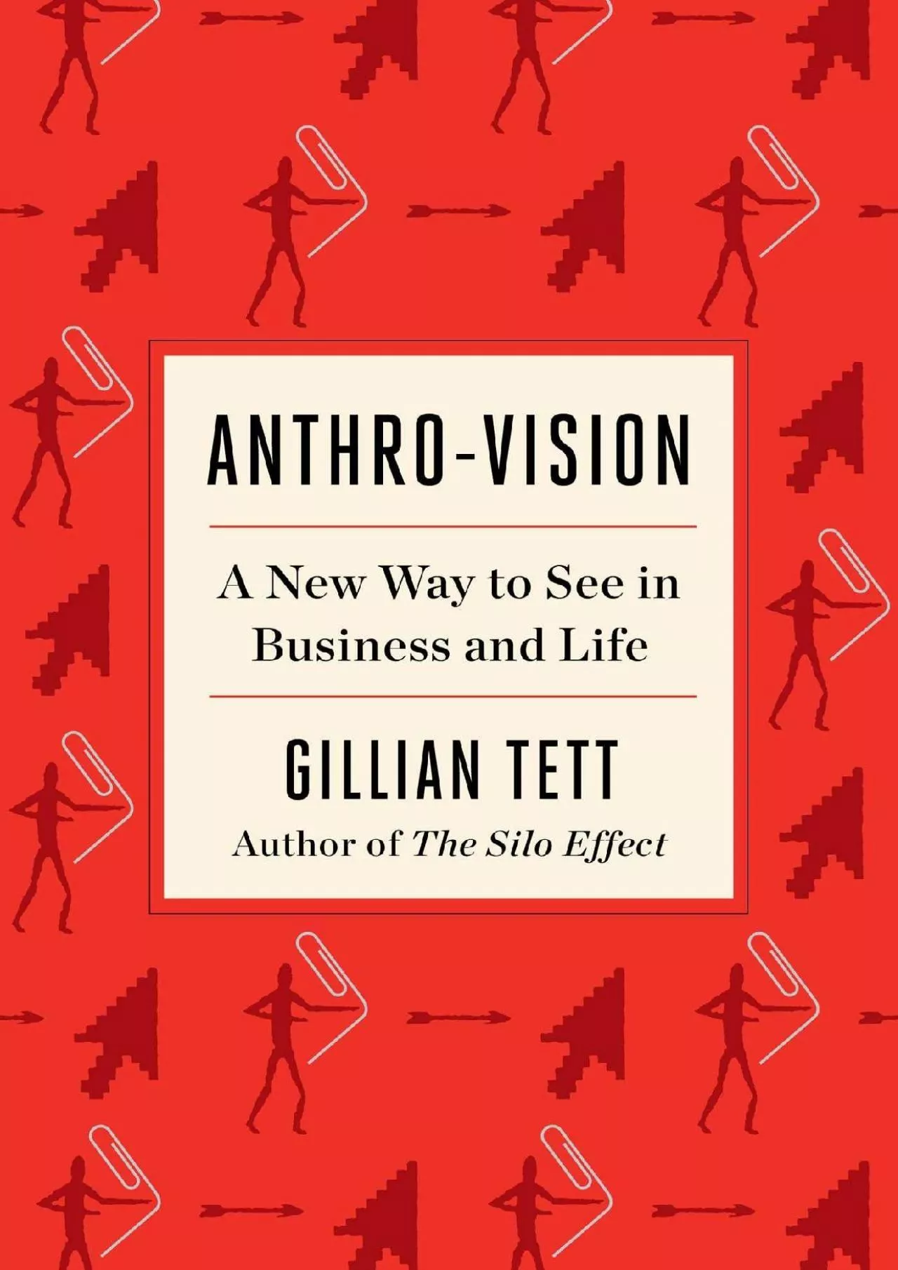 PDF-(EBOOK)-Anthro-Vision: A New Way to See in Business and Life