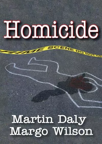 (EBOOK)-Homicide: Foundations of Human Behavior