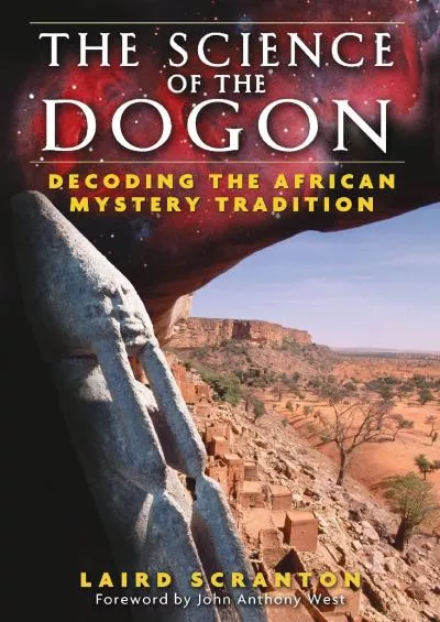 (DOWNLOAD)-The Science of the Dogon: Decoding the African Mystery Tradition