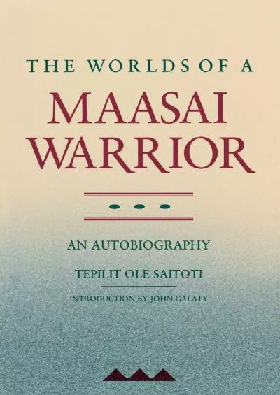 (BOOS)-The Worlds of a Maasai Warrior: An Autobiography