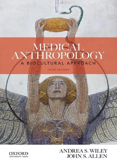 (BOOS)-Medical Anthropology: A Biocultural Approach