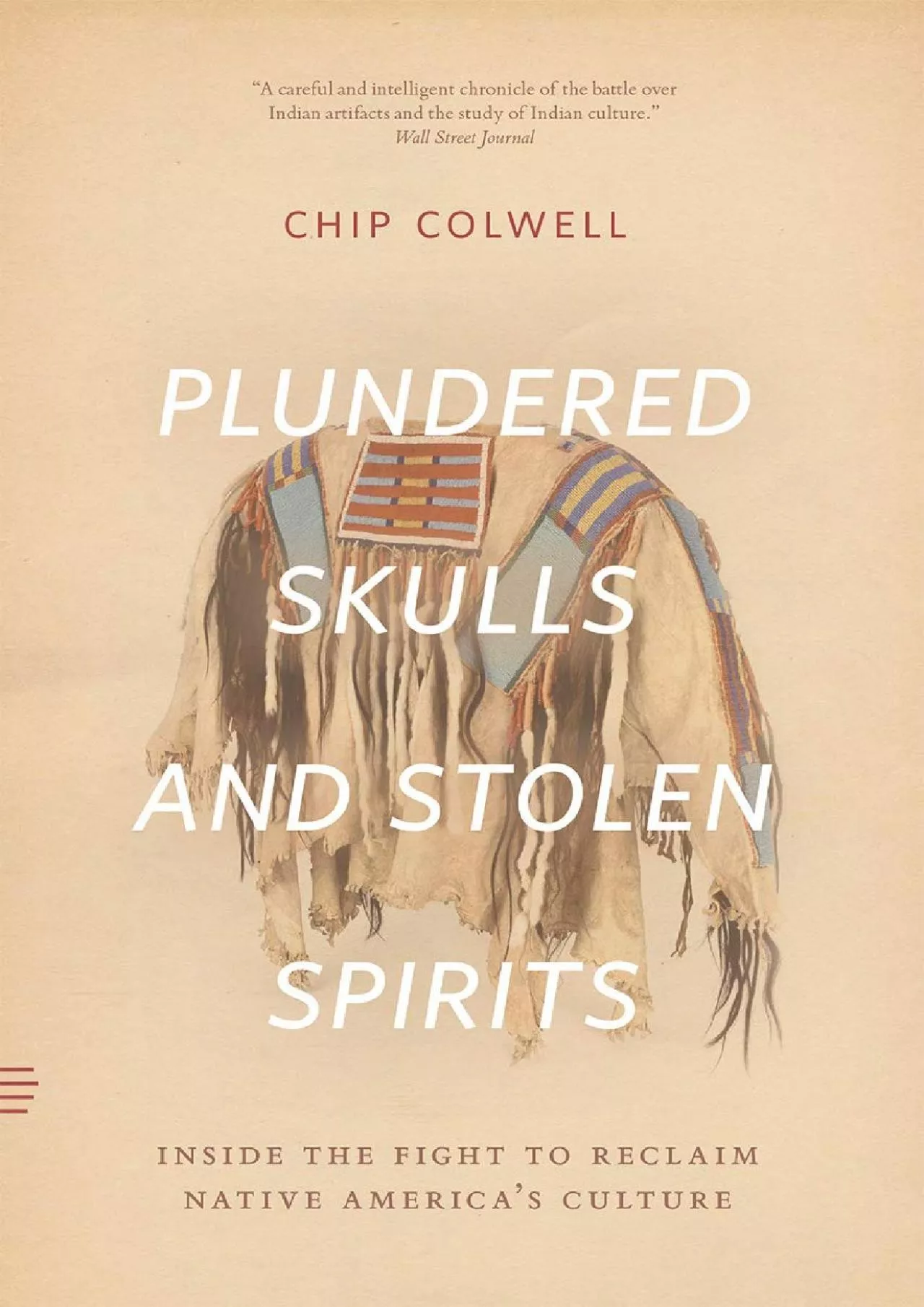 (BOOS)-Plundered Skulls and Stolen Spirits: Inside the Fight to Reclaim Native America\'s