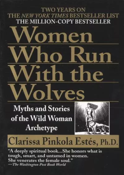 (EBOOK)-Women Who Run with the Wolves: Myths and Stories of the Wild Woman Archetype