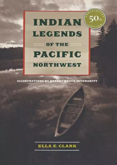 (DOWNLOAD)-Indian Legends of the Pacific Northwest