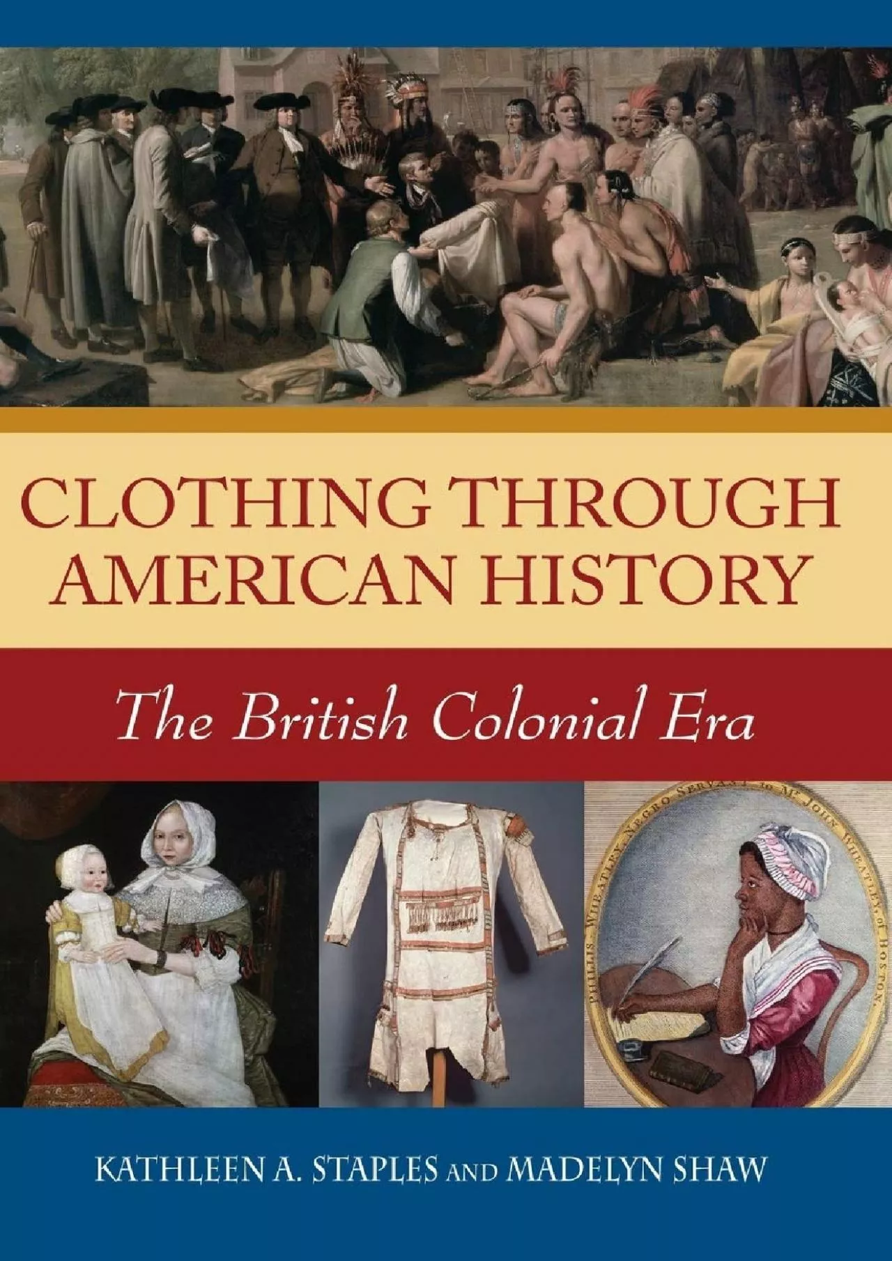 PDF-(DOWNLOAD)-Clothing through American History: The British Colonial Era