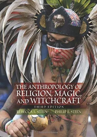 (READ)-The Anthropology of Religion, Magic, and Witchcraft (3rd Edition)