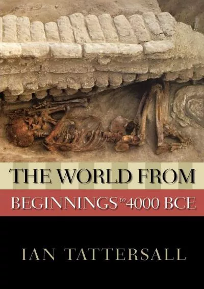 (BOOS)-The World from Beginnings to 4000 BCE (New Oxford World History)