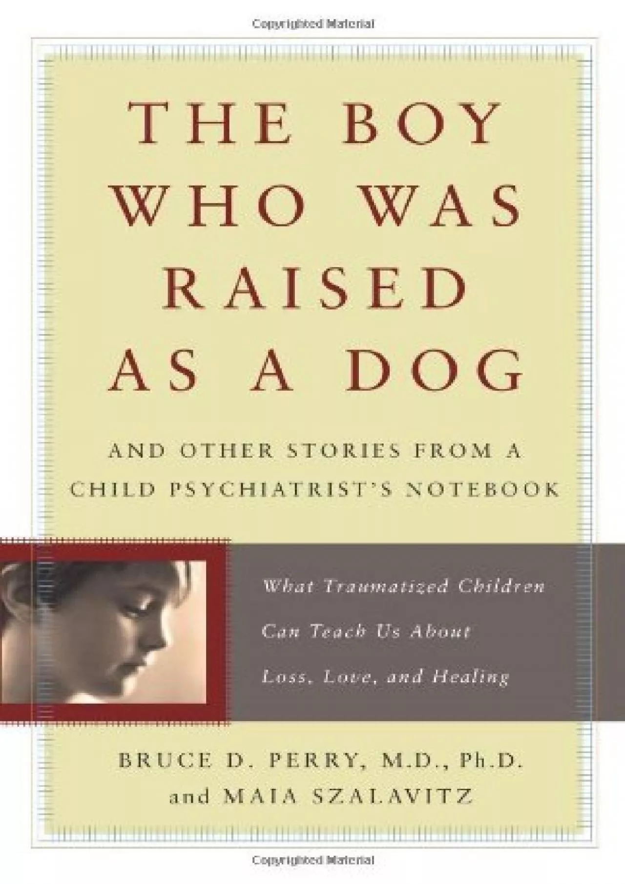 (DOWNLOAD)-The Boy Who Was Raised As a Dog: And Other Stories from a Child Psychiatrist\'s