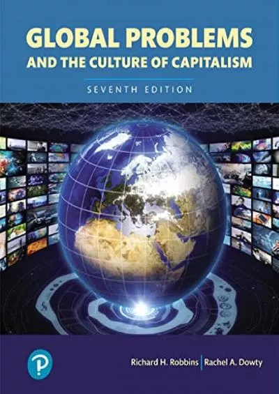 (READ)-Global Problems and the Culture of Capitalism (What\'s New in Anthropology)