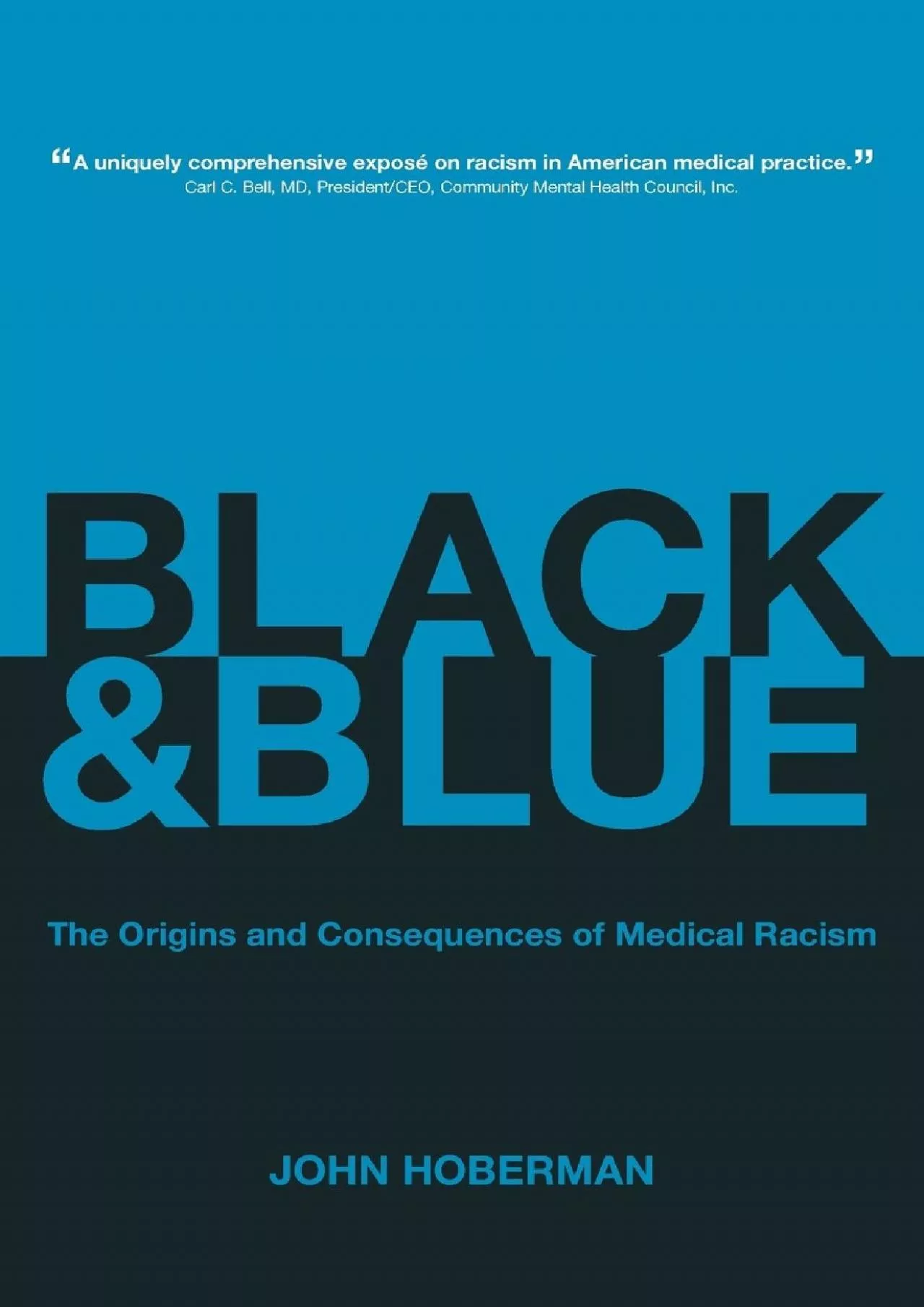 PDF-(READ)-Black and Blue: The Origins and Consequences of Medical Racism