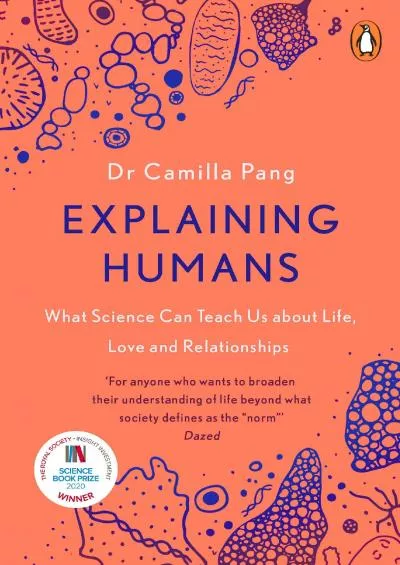 (READ)-Explaining Humans: Winner of the Royal Society Science Book Prize 2020