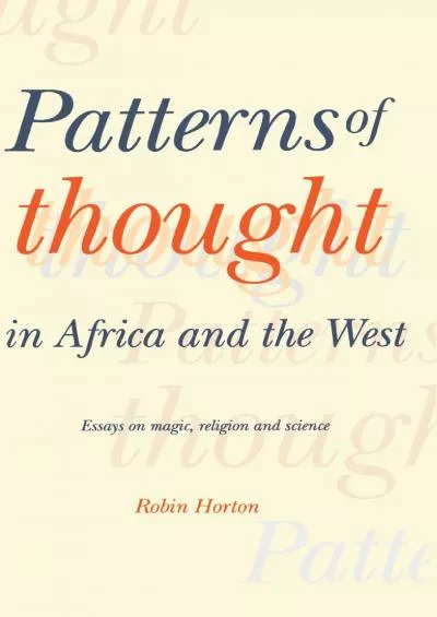 (READ)-Patterns of Thought in Africa and the West: Essays on Magic, Religion and Science