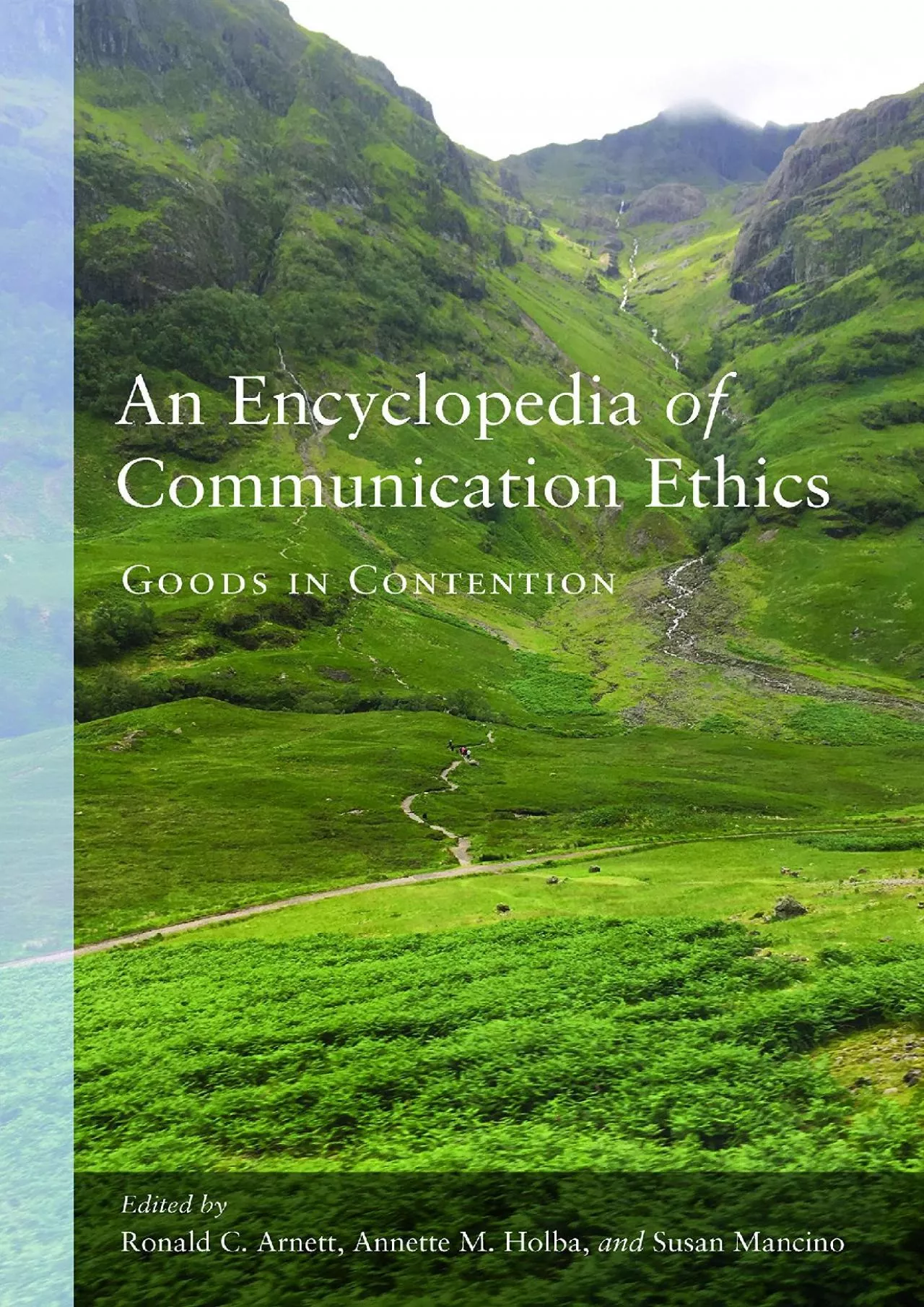 PDF-(DOWNLOAD)-An Encyclopedia of Communication Ethics: Goods in Contention