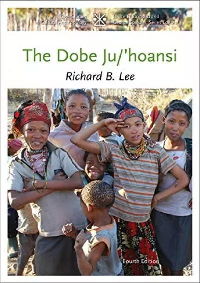 (BOOS)-The Dobe Ju/\'Hoansi (Case Studies in Cultural Anthropology)